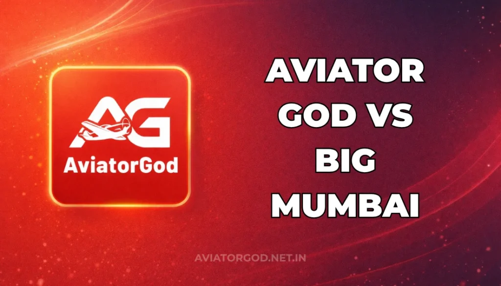 AVIATOR GOD VS BIG MUMBAI