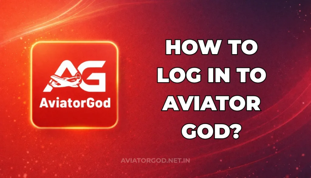 HOW TO LOGIN TO AVIATOR GOD?